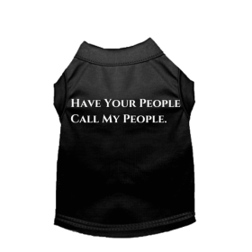 Have Your People Call My People (Color: Black, size: X Large)